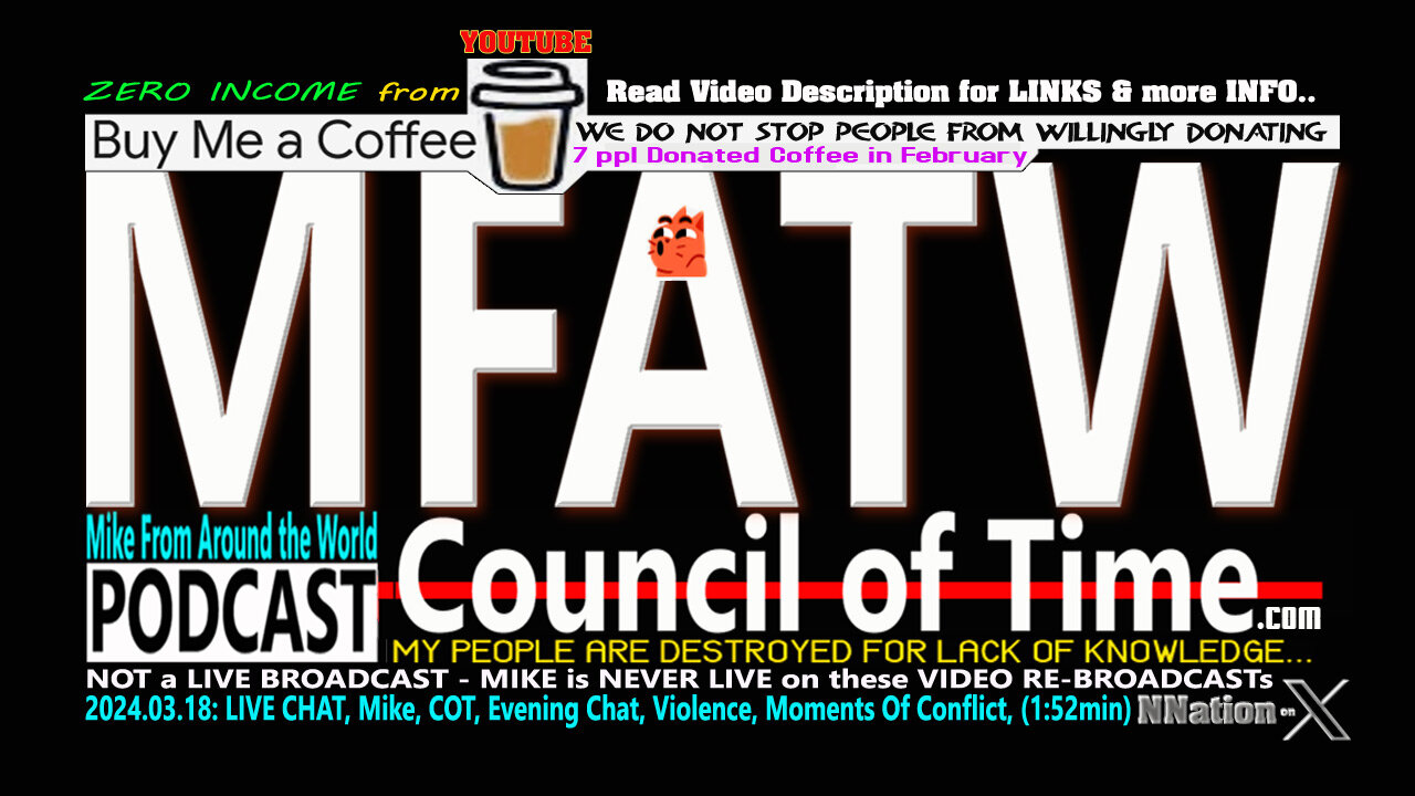 2024.03.18: LIVE CHAT, Mike, COT, Evening Chat, Violence, Moments Of Conflict, (1:52min)