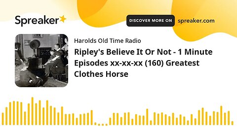 Ripley's Believe It Or Not - 1 Minute Episodes xx-xx-xx (160) Greatest Clothes Horse