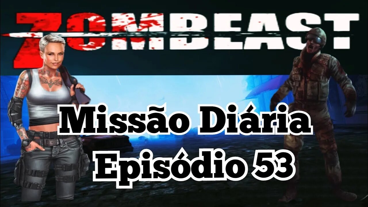 Zombeast; Missão Diária, Episódio 53