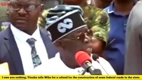 watch Tinubu decline WIKE request for project refund I owe you nothing, Tinubu tells wike