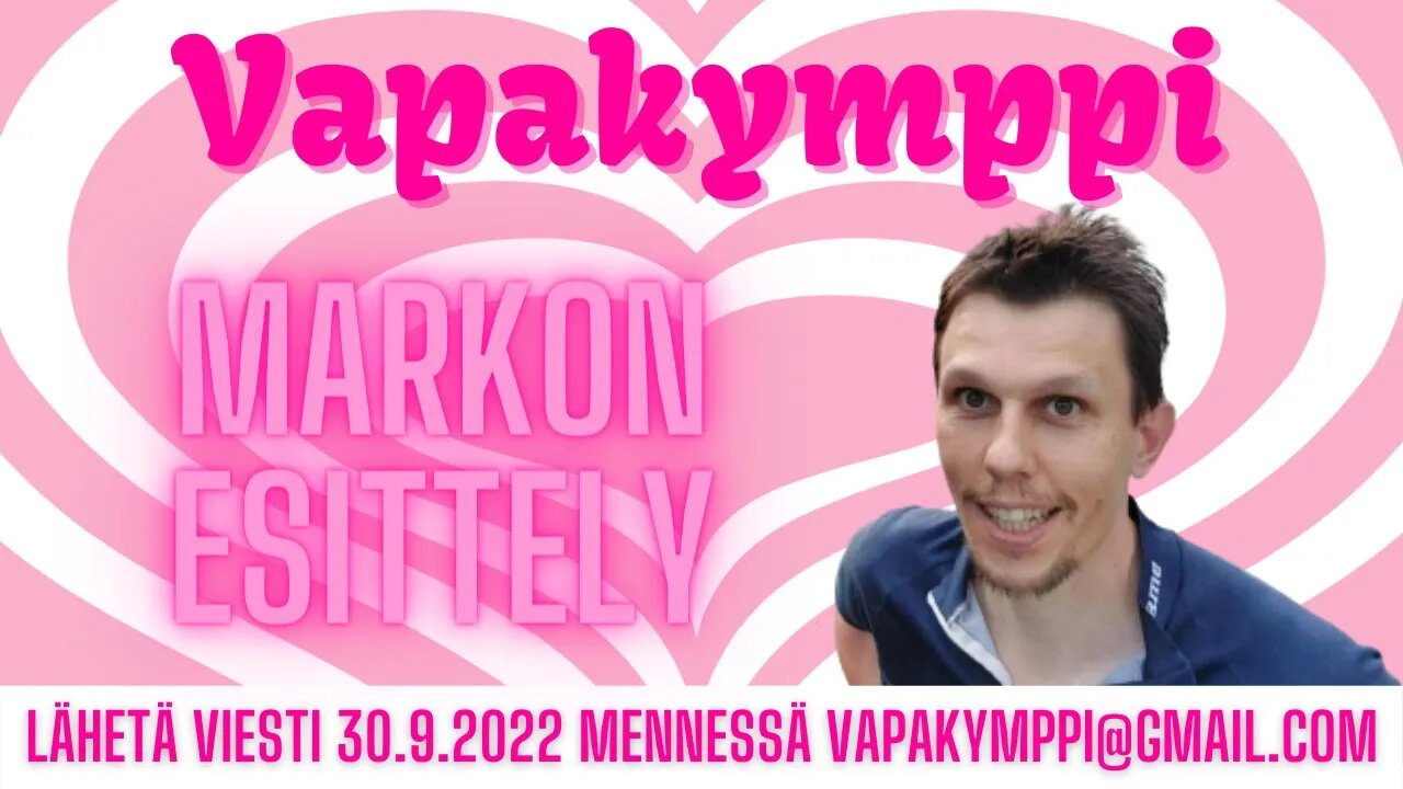 ❤️ Vapakymppi - Markon esittely ❤️