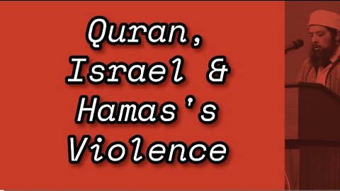 Quran, Israel & Hamas's Violence