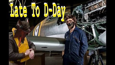 Late To D-Day