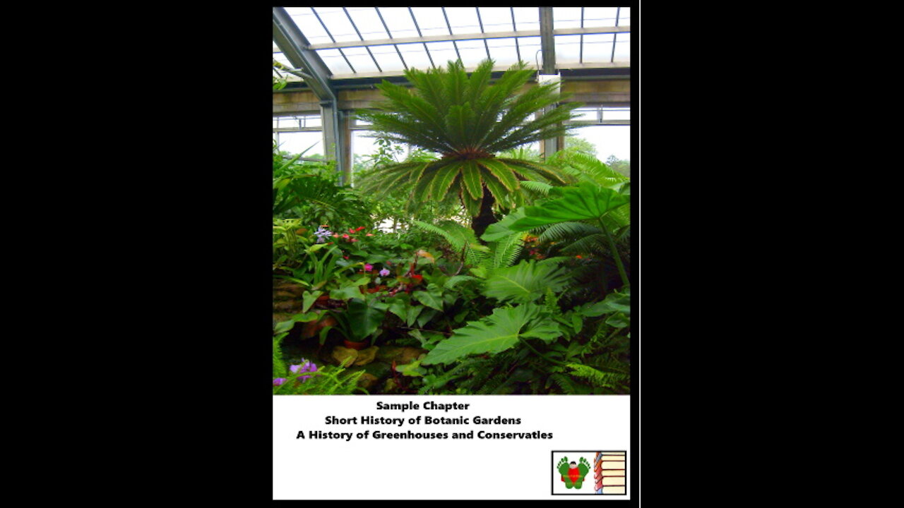 Sample Chapter - Short History of Botanic Gardens - History of Greenhouses and Conservatories