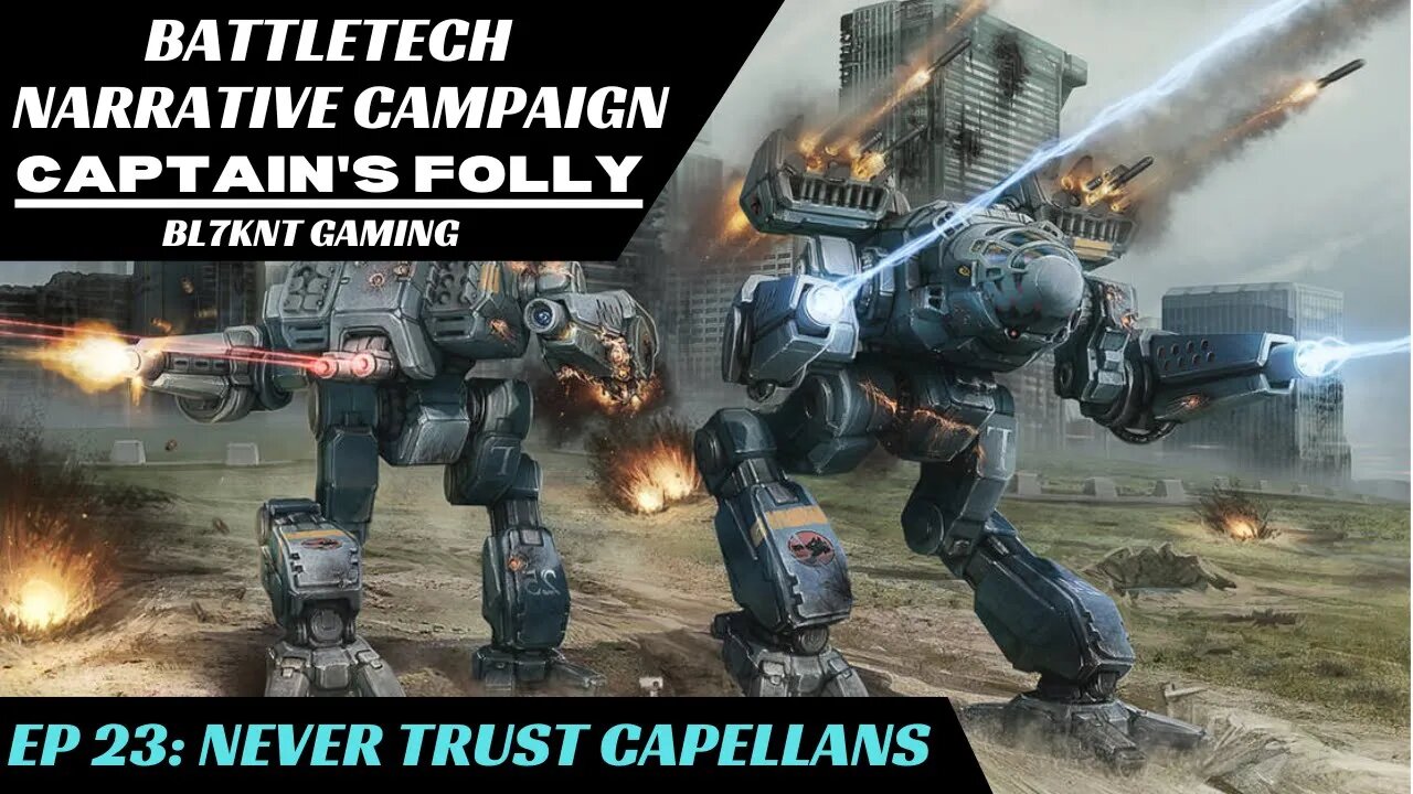 Never Trust Capellans | Battletech Narrative Campaign