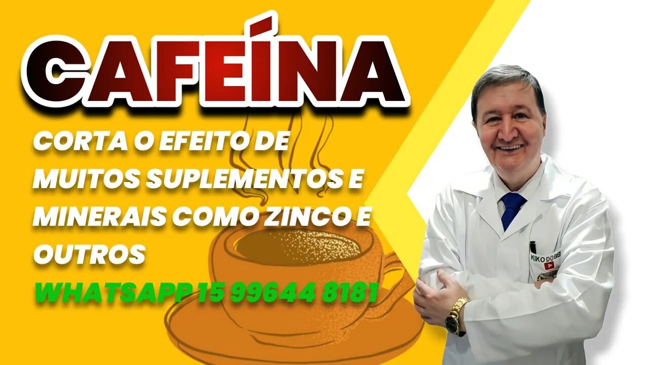 CAFEÍNA corta o efeito de muitos suplementos e minerais como ZINCO e outros WhatsApp (15) 99644-8181