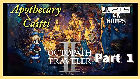 Lets Play OCTOPATH TRAVELER II (Castti) (PS5) - Episode 01