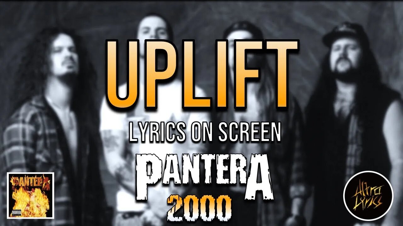 Pantera - Uplift (Lyrics on Screen Video 🎤🎶🎸🥁)