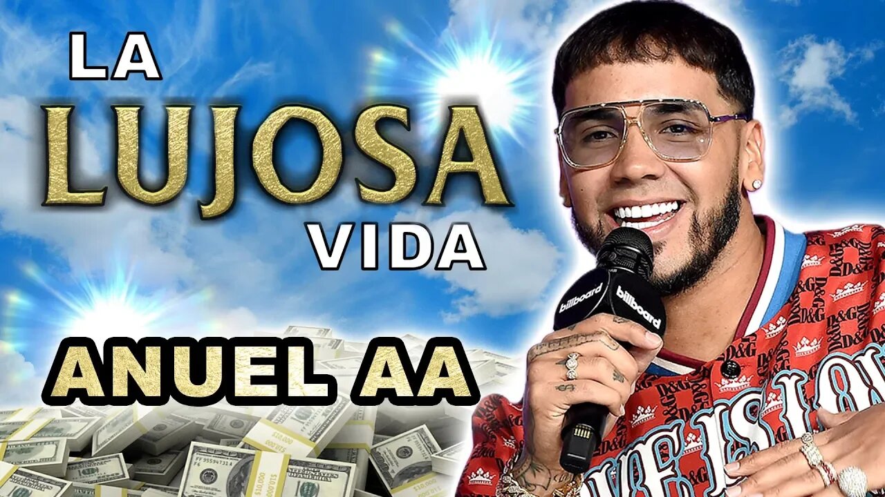 Anuel AA | La Lujosa Vida | Joyas, Autos Y Más