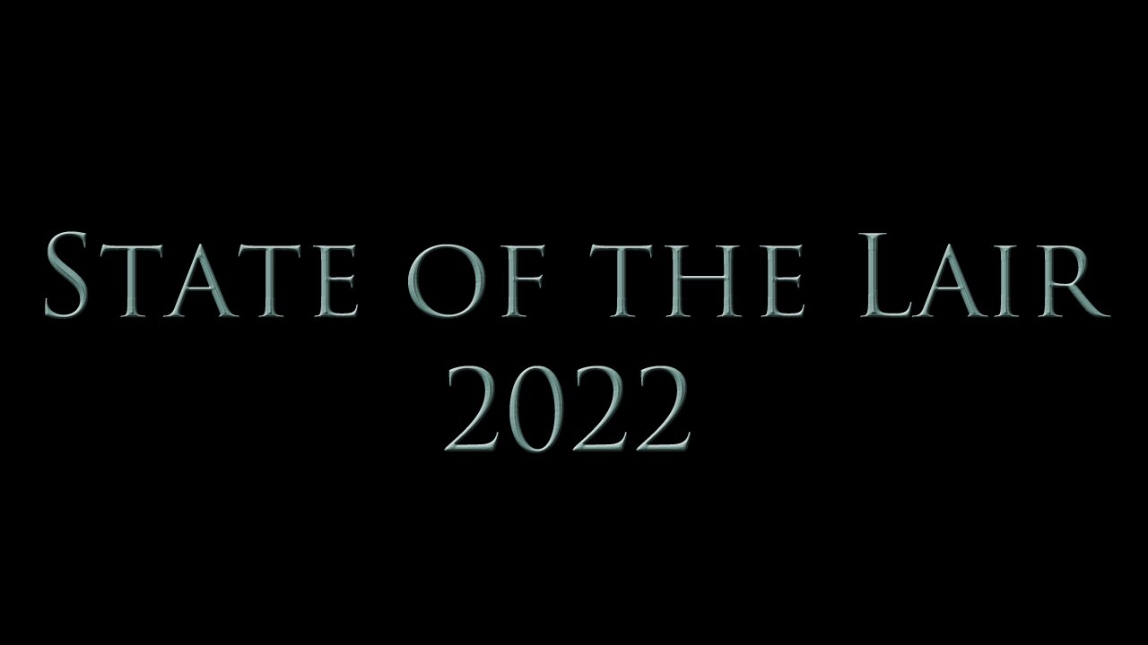 State of the Lair 2022