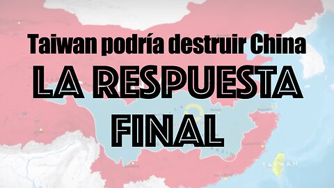 Taiwan podria DESTRUIR China.