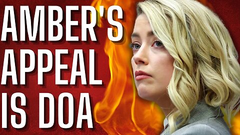 Amber Heard's Appeal Is Dead on Arrival