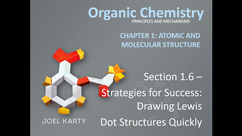 OChem - Section 1.6 - Strategies for Success: Drawing Lewis Dot Structures Quickly