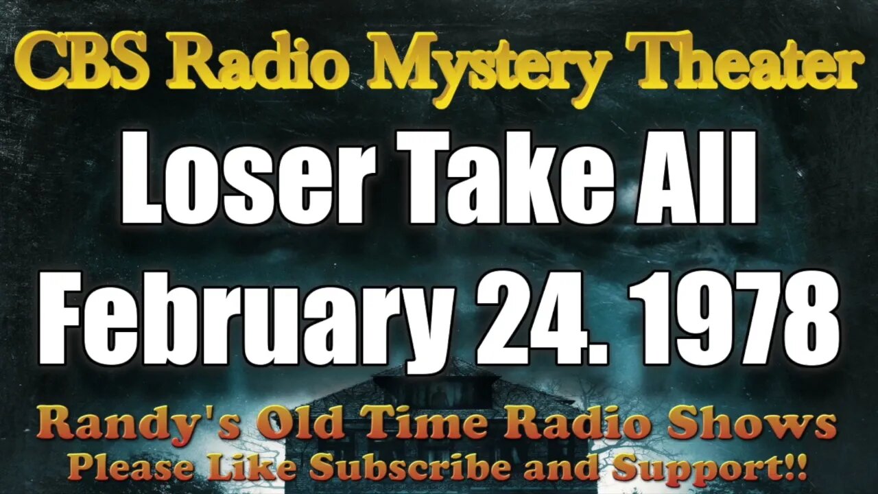 CBS Radio Mystery Theater Loser Take All February 24, 1978