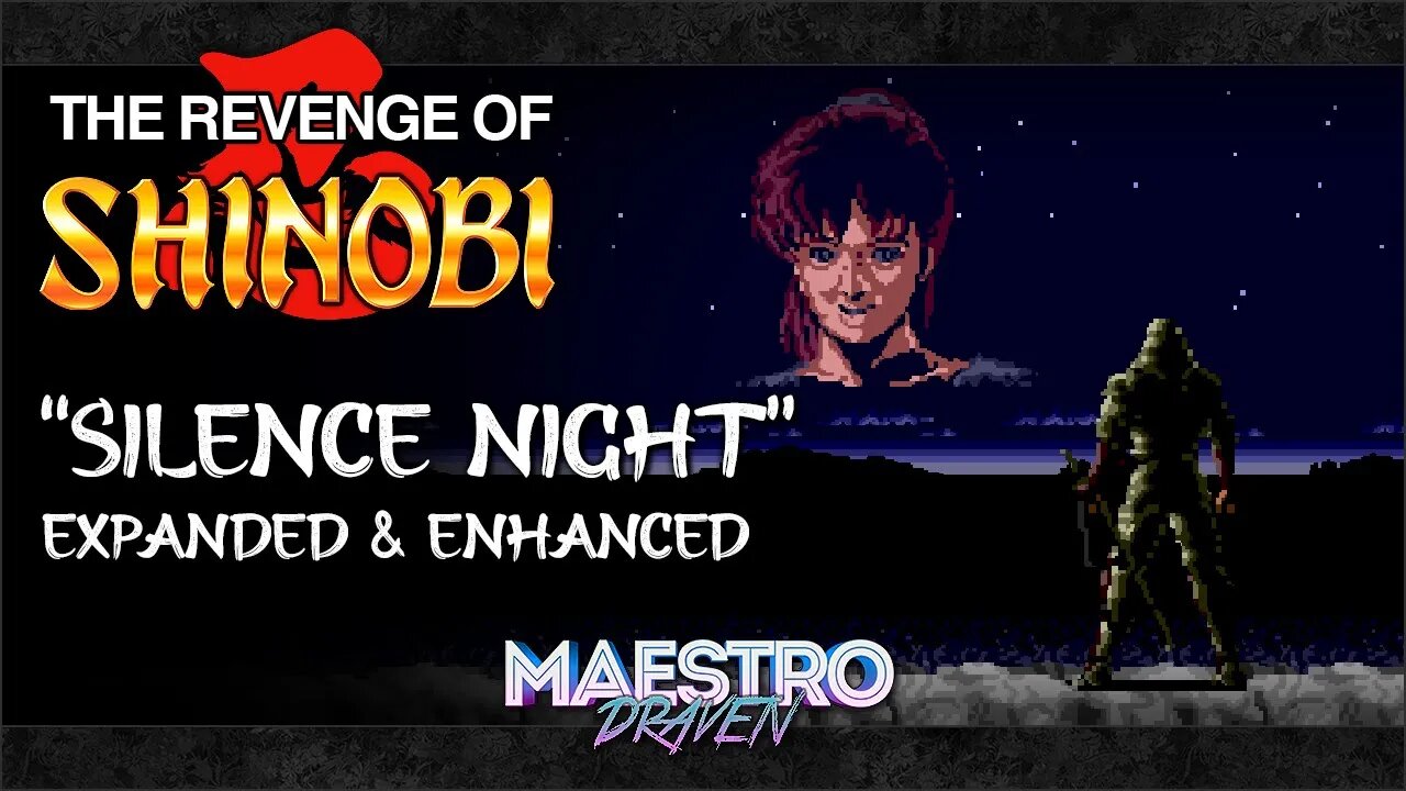 Silence Night (Expanded & Enhanced) • THE REVENGE OF SHINOBI