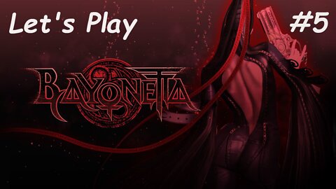 Let's Play | Bayonetta - Part 5