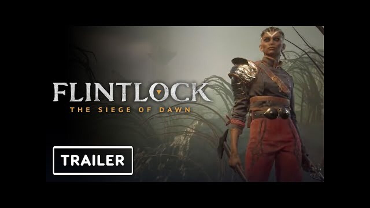 Flintlock: The Siege of Dawn - Gameplay Trailer | Xbox & Bethesda Showcase 2022