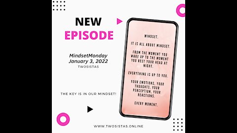 01.03.22 - TwoSistas - MindsetMonday