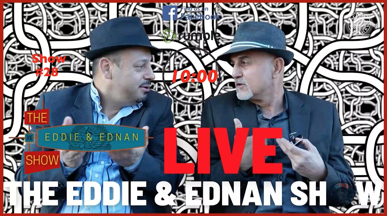 The Eddie & Ednan Show # 28