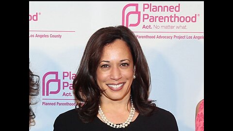 Planned Parenthood & Kamala Harris