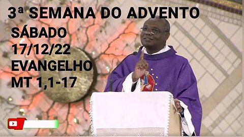 Homilia de Hoje | Padre José Augusto 17/12/22 Sábado