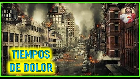 MENSAJE DE JESUCRISTO EL LIBRO DE LA VERDAD - TIEMPOS DE DOLOR