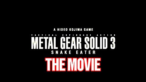 Metal Gear Solid 3 SNAKE EATER: THE VIDEO GAME MOVIE! [Full Story HD]