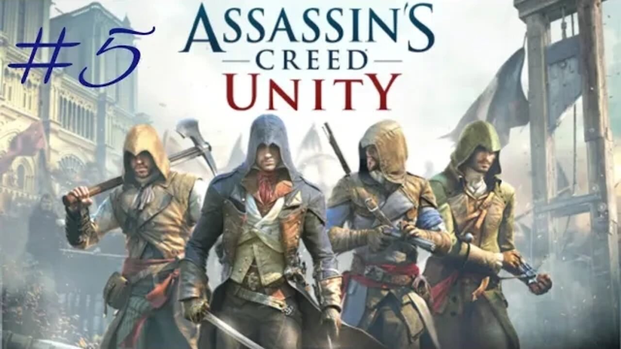 Assassin's Creed Unity Part 5