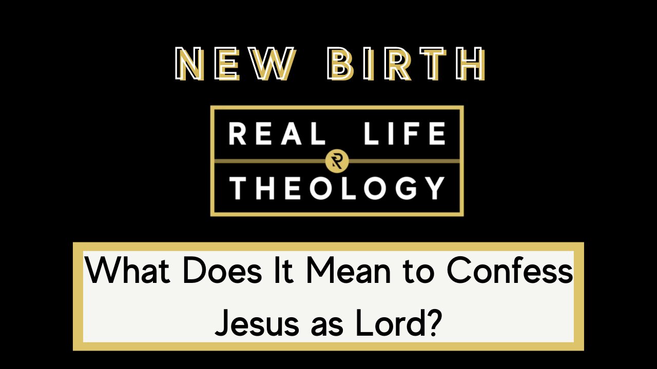 Real Life Theology: New Birth Question #4