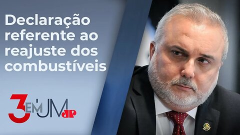 Presidente da Petrobras afirma que Lula não pediu para reduzir ou segurar preço da gasolina