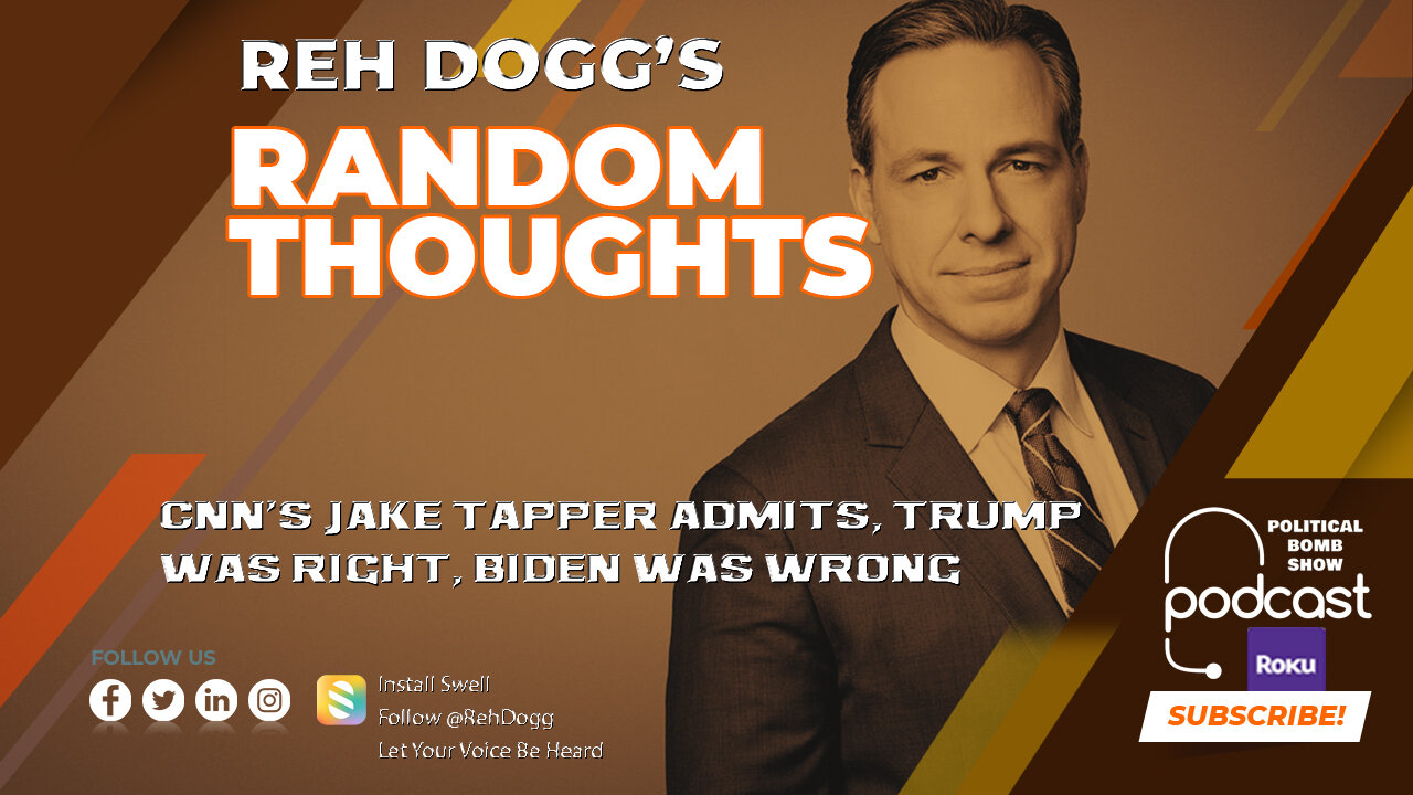 CNN's Jake Tapper Admits, Trump Was Right, Biden Was Wrong