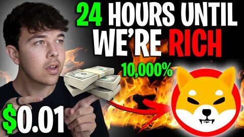 SHIBA INU COIN 24 HOURS AND YOU'RE RICH 🔥 SHIB PRICE PREDICTION 🚨