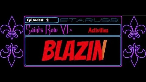 Saint's Row4 [E2] (Activities) Blazin