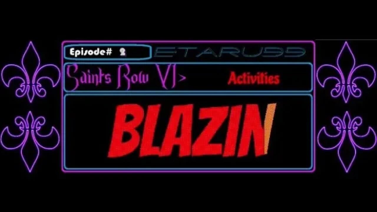 Saint's Row4 [E2] (Activities) Blazin