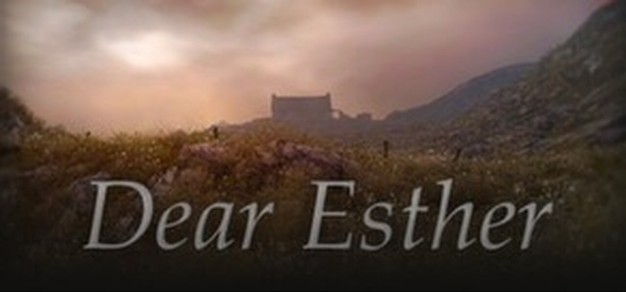 And now, my DEAR ESTHER, we play a old one.