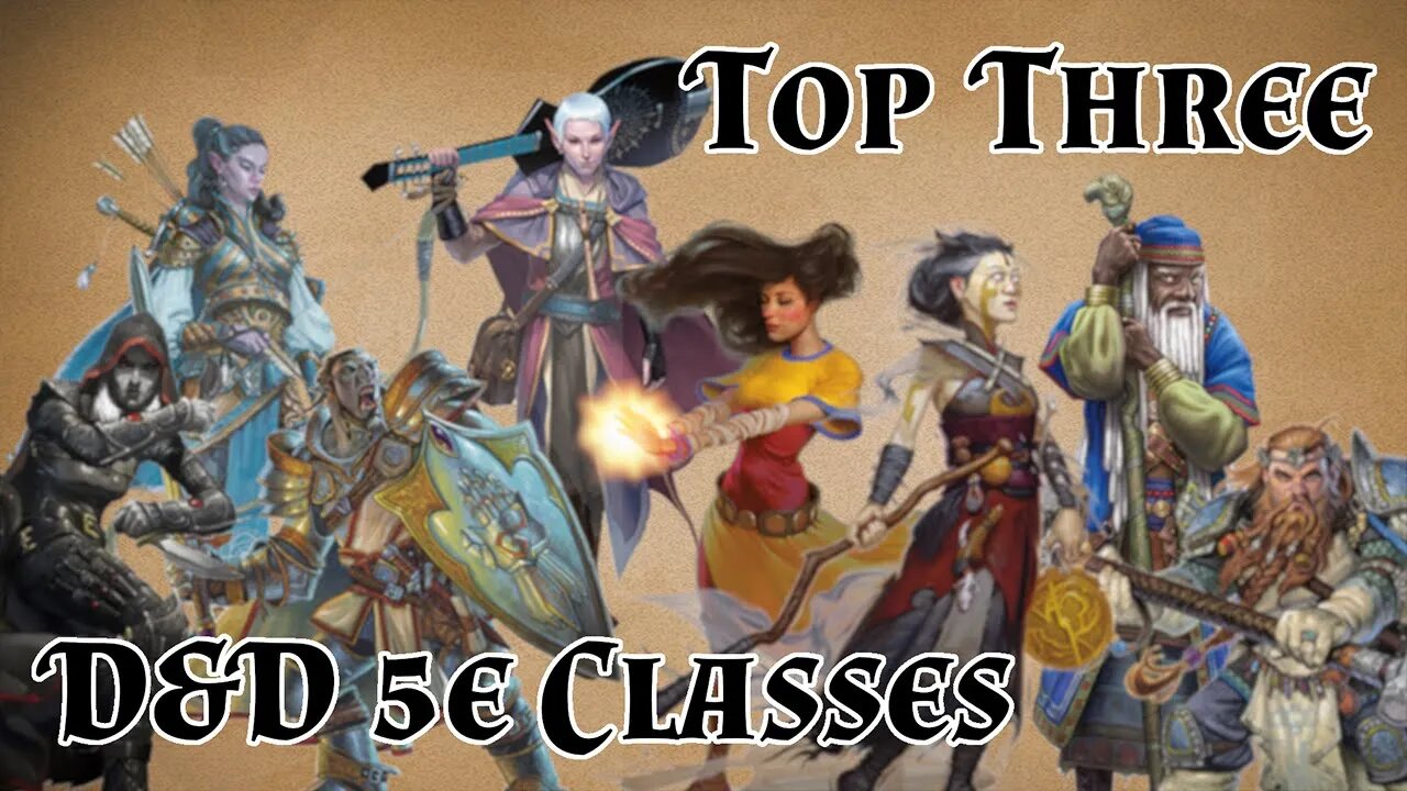 Totally Unbiased Top Three Classes in DnD 5e!!