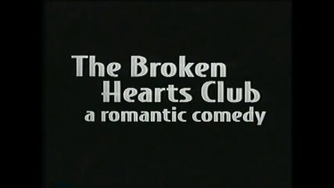 BROKEN HEARTS CLUB (2000) Trailer [#VHSRIP #thebrokenheartsclubVHS]