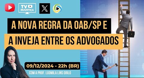 #48 A nova regra da OAB/SP e a inveja entre os advogados