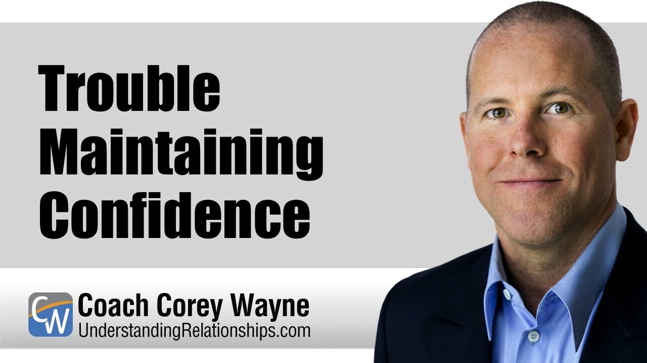 Trouble Maintaining Confidence