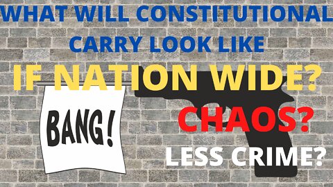 Constitutional Carry, Good Or Bad