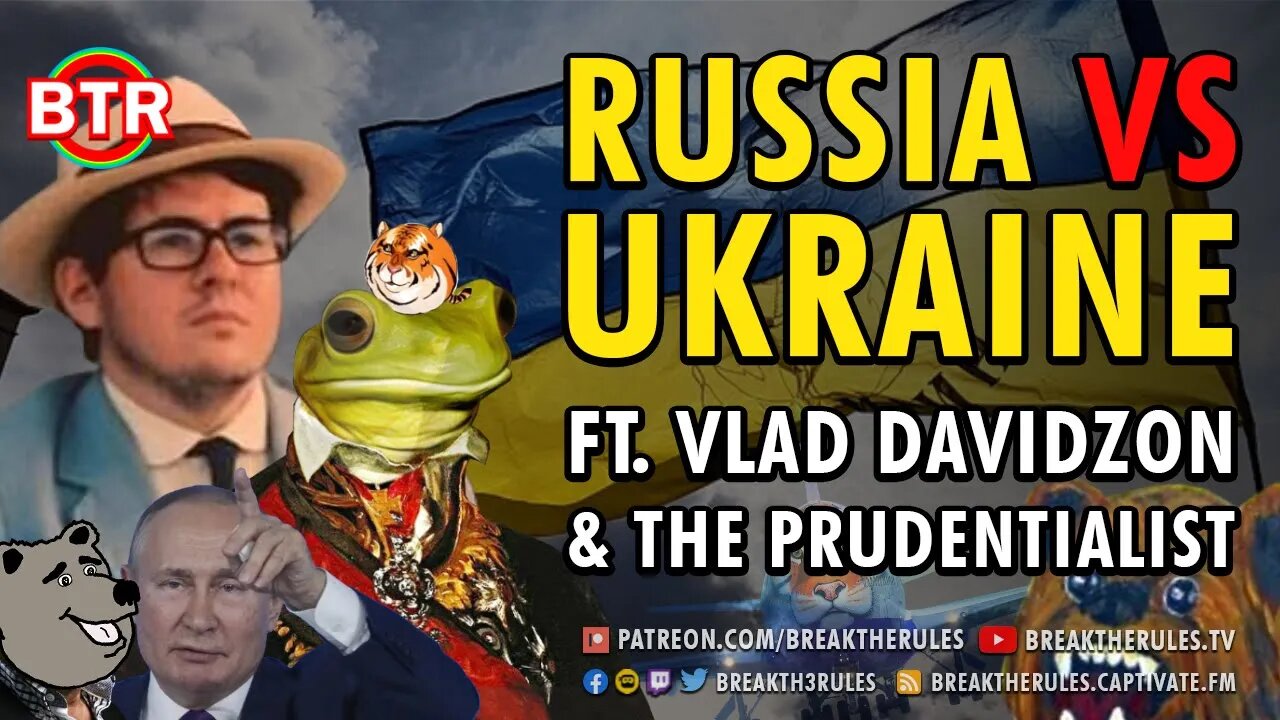 Russia VS Ukraine - Ft. Vlad Davidzon & @The Prudentialist