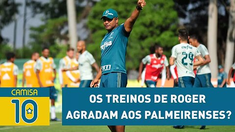 Bastidores: os TREINOS de Roger AGRADAM aos palmeirenses?