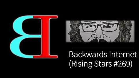 Backwards Internet (Rising Stars #269) [With Bloopers]