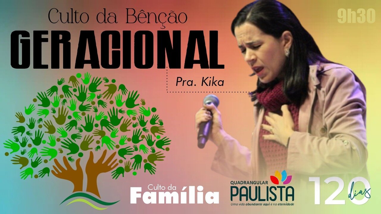 Culto da Bênção Geracional - Culto da Família - 15/10/23