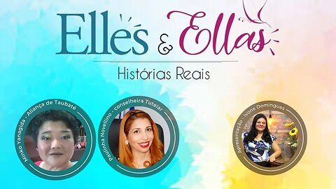 Elles e Ellas - Histórias reais com Paulinha e Minko