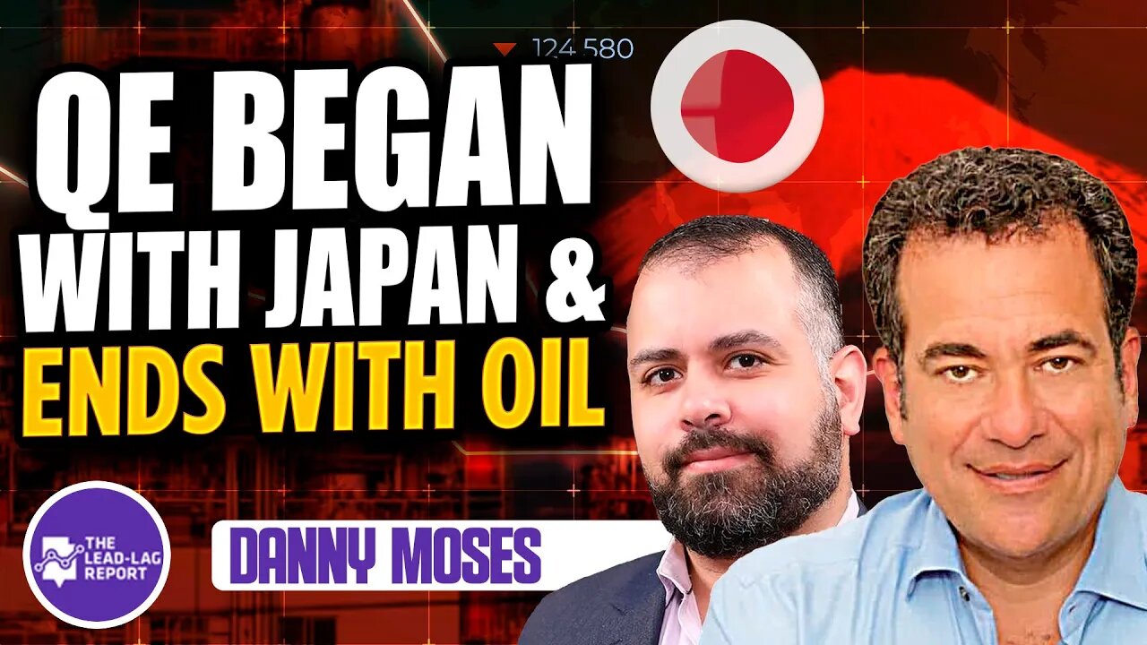 Oil, Japan, and the Money Game: Danny Moses spills it all with Michael Gayed