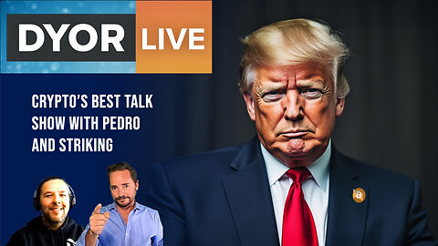 DYOR Live: Trump Wins Bitcoin Pumps. What's Next?