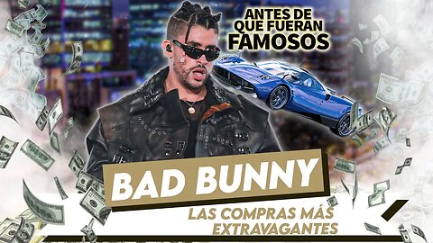 Bad Bunny | Antes De Que Fueran Famosos | Las compras más extravagantes.