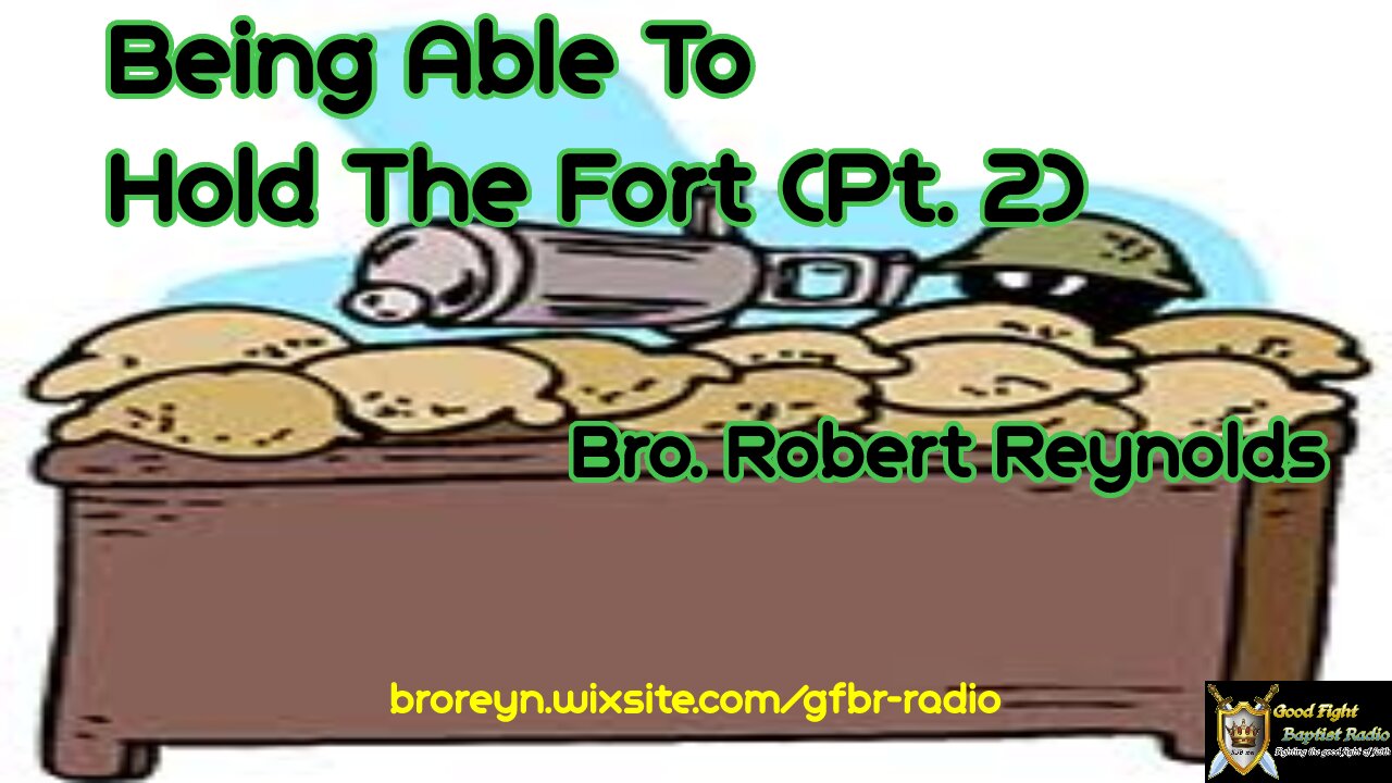 Being Able To Hold The Fort (Pt 2 of 2) Preaching Time, Ep 16