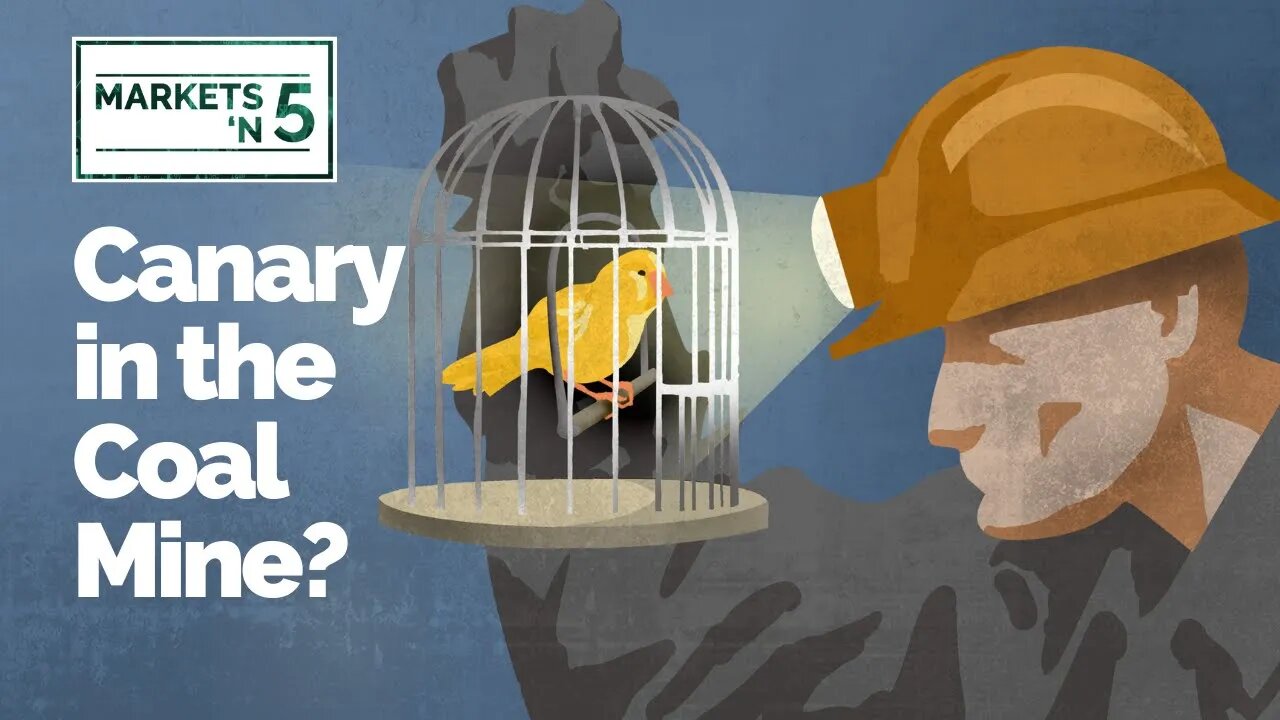 Canary in the Coal Mine? | Markets 'N5 - Episode 31